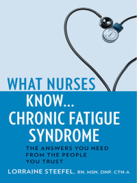 表紙画像: What Nurses Know...Chronic Fatigue Syndrome 1st edition 9781932603873