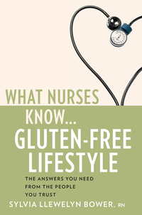 Cover image: What Nurses Know...Gluten-Free Lifestyle 1st edition 9781936303076