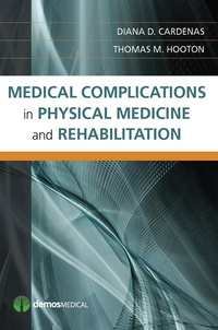 Cover image: Medical Complications in Physical Medicine and Rehabilitation 1st edition 9781936287413