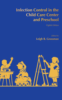 Immagine di copertina: Infection Control in the Child Care Center and Preschool 8th edition 9781936287642