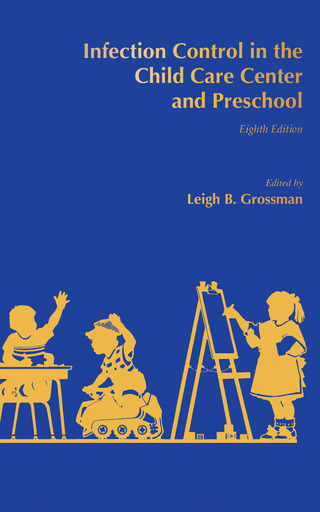 Cover image: Infection Control in the Child Care Center and Preschool 8th edition 9781936287642