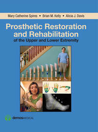 Imagen de portada: Prosthetic Restoration and Rehabilitation of the Upper and Lower Extremity 1st edition 9781936287666