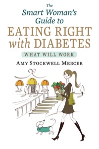 صورة الغلاف: The Smart Woman's Guide to Eating Right with Diabetes 1st edition 9781936303373