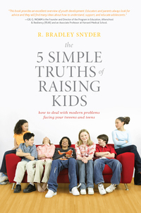 صورة الغلاف: The 5 Simple Truths of Raising Kids 1st edition 9781936303397