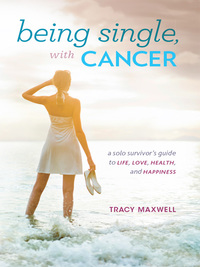 Cover image: Being Single, with Cancer 1st edition 9781936303410
