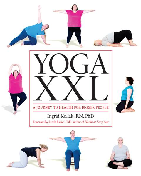 Yoga XXL: A Journey to Health for Bigger People, 1st Edition - FULL INSTANT DOWNLOAD | PDF DOCX EPUB