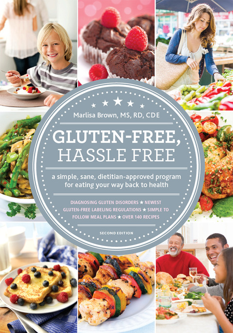 Gluten-Free, Hassle Free: A Simple, Sane, Dietitian-Approved Program For Eating Your Way Back to Health, 2nd Edition - FULL INSTANT DOWNLOAD | PDF DOCX EPUB