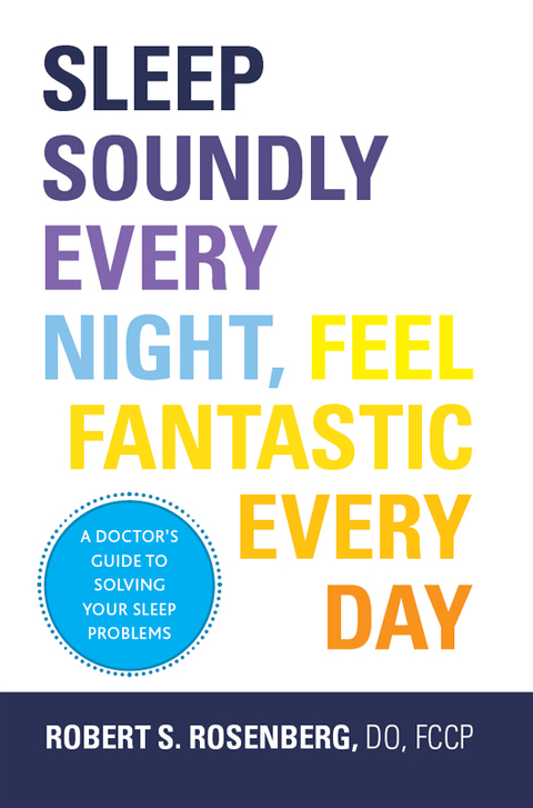 Sleep Soundly Every Night, Feel Fantastic Every Day: A Doctor's Guide to Solving Your Sleep Problems, 1st Edition - FULL INSTANT DOWNLOAD | PDF DOCX EPUB