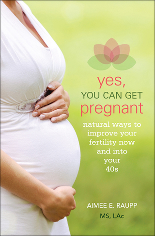 Imagen de portada: Yes, You Can Get Pregnant 1st edition 9781936303694