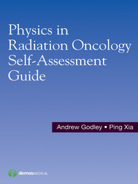 Cover image: Physics in Radiation Oncology Self-Assessment Guide 1st edition 9781620700709