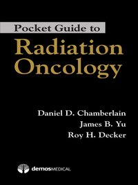 صورة الغلاف: Pocket Guide to Radiation Oncology 1st edition 9781620700891