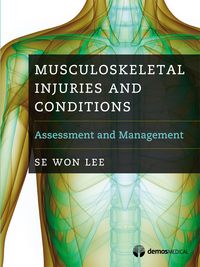 Imagen de portada: Musculoskeletal Injuries and Conditions 1st edition 9781620700983