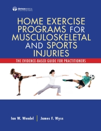 Cover image: Home Exercise Programs for Musculoskeletal and Sports Injuries 1st edition 9781620701201