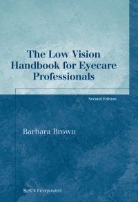 Cover image: Low Vision Handbook for Eyecare Professionals, Second Edition 9781556427954