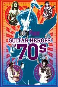 Omslagafbeelding: Guitar Player Presents Guitar Heroes of the '70s 9781617130021