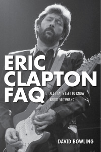 Imagen de portada: Eric Clapton FAQ 9781617134548