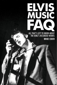 Titelbild: Elvis Music FAQ 9781617130496