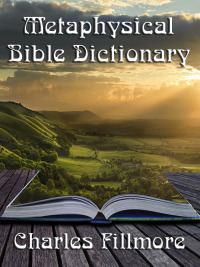 Imagen de portada: Metaphysical Bible Dictionary 9781617208300