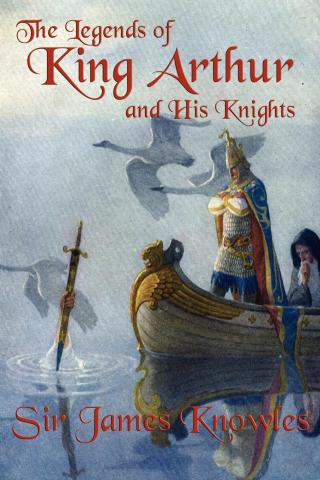 Imagen de portada: The Legends of King Arthur and His Knights 9781617209031