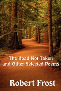 Omslagafbeelding: The Road Not Taken and other Selected Poems 9781617202650