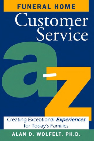 表紙画像: Funeral Home Customer Service A–Z 9781879651449
