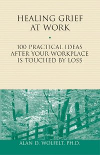 Cover image: Healing Grief at Work 9781879651456