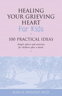 Imagen de portada: Healing Your Grieving Heart for Kids 9781879651272