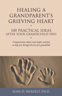 Cover image: Healing a Grandparent's Grieving Heart 9781617221972