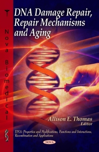 Cover image: DNA Damage Repair, Repair Mechanisms and Aging 9781616689148