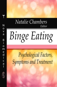 Cover image: Binge Eating: Psychological Factors, Symptoms and Treatment 9781606922422