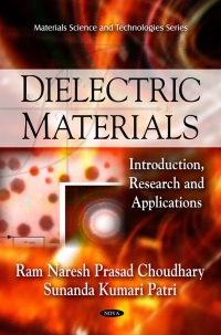 Cover image: Dielectric Materials: Introduction, Research and Applications 9781607410393