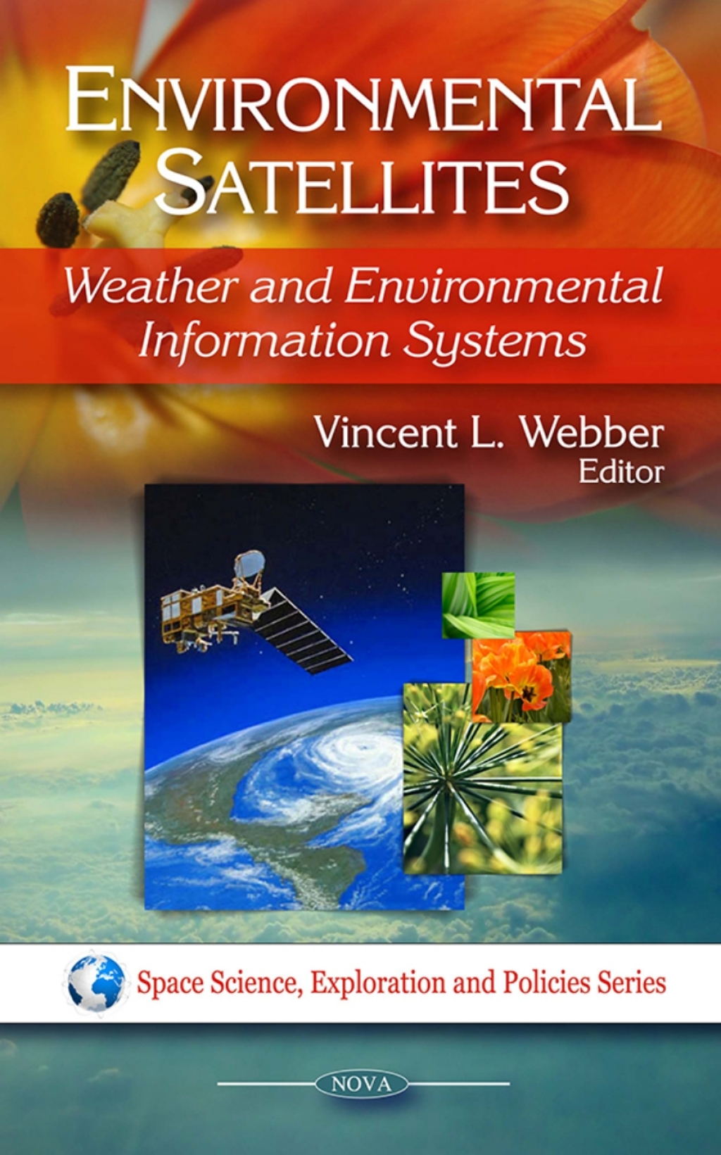 Environmental Satellites: Weather and Environmental Information Systems