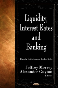 Imagen de portada: Liquidity, Interest Rates and Banking 9781606927755