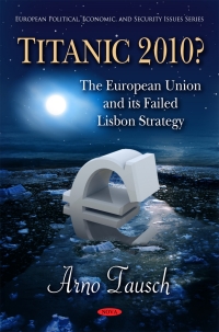 Imagen de portada: Titanic 2010? The European Union and its Failed Lisbon Strategy 9781607418269