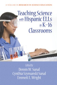 Cover image: Teaching Science with Hispanic ELLs in K-16 Classrooms 9781617350474