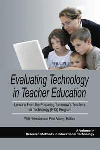 Cover image: Evaluating Technology in Teacher Education: Lessons From the Preparing Tomorrowâ€™s Teachers for Technology (PT3) Program 9781607521341