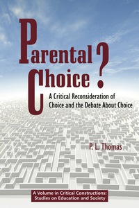 Cover image: Parental Choice?: A Critical Reconsideration of Choice and the Debate about Choice 9781617350894