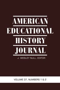 Cover image: American Educational History: Volume 37 #1 & 2 9781617351013
