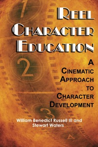 Cover image: Reel Character Education: A Cinematic Approach to Character Development 9781617351259