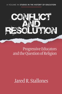 Cover image: Conflict and Resolution: Progressive Educators and the Question of Religion 9781617351501