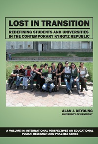 Cover image: Lost in Transition: Redefining Students and Universities in the Contemporary Kyrgyz Republic 9781617352300