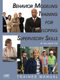 Cover image: Behavior Modeling - Trainee Manual: Training for Developing Supervisory Skills 9781607520955