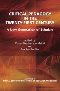 Cover image: Critical Pedagogy in the Twenty-First Century: A New Generation of Scholars 9781617353307