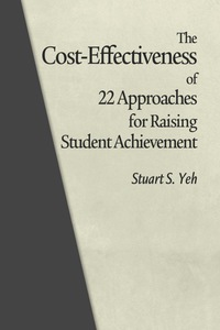 Cover image: The Cost-Effectiveness of 22 Approaches for Raising Student Achievement 9781617354021