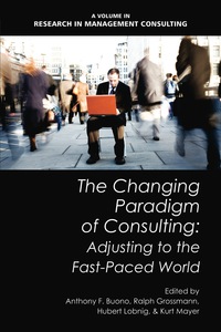 Cover image: The Changing Paradigm of Consulting: Adjusting to the Fast-Paced World 9781617354175