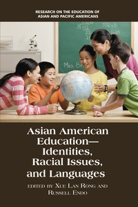 Cover image: Asian American Education: Identities, Racial Issues, and Languages 9781617354618