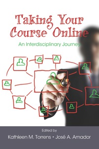 Cover image: Taking Your Course Online: An Interdisciplinary Journey 9781617355936