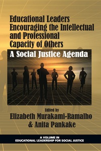 Cover image: Educational Leaders Encouraging the Intellectual and Professional Capacity of Others: A Social Justice Agenda 9781617356230
