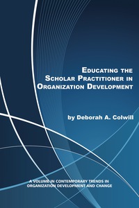 Cover image: Educating the Scholar Practitioner in Organization Development 9781617356650