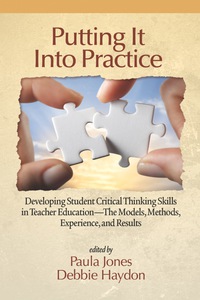 Cover image: Putting it into Practice: Developing Student Critical Thinking Skills in Teacher Education â€“ the Models, Methods, Experiences and Results 9781617356742